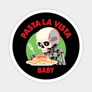 Pasta La Vista Baby Magnet